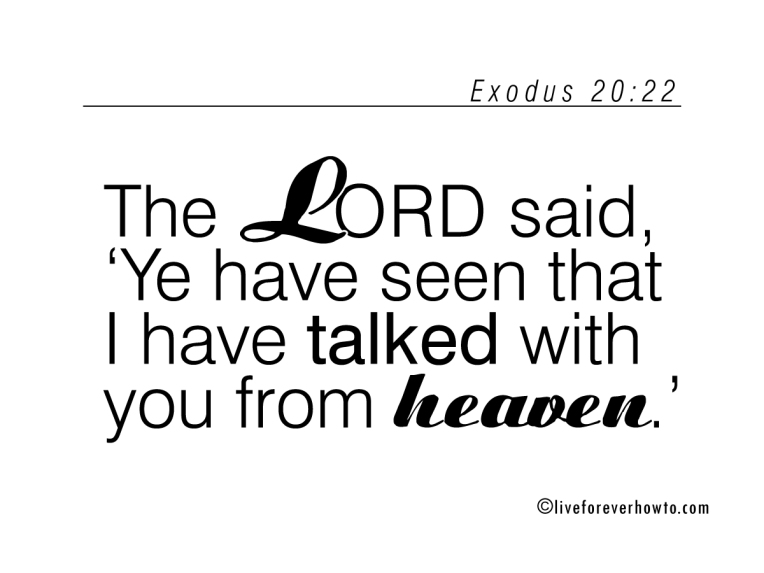 The LORD spoke from heaven Exodus 20:22