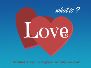 What is Love? Does the Bible tell us?